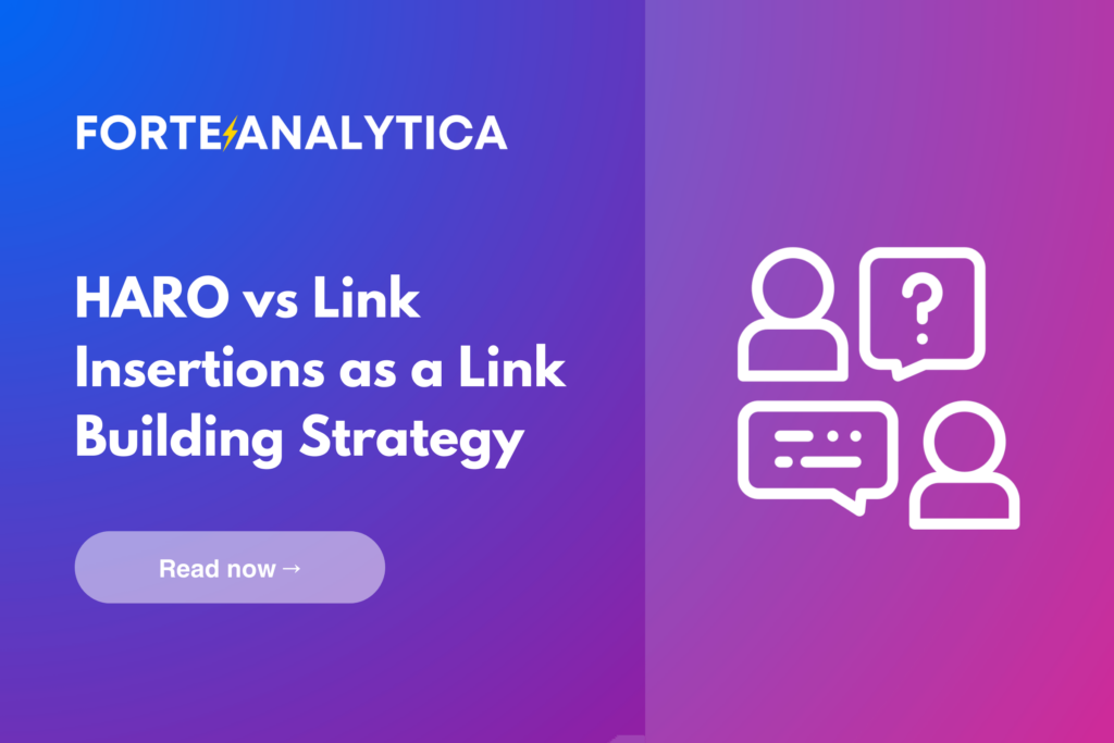 HARO vs Link Insertions as a Link Building Strategy